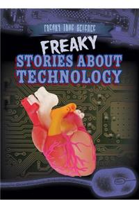 Freaky Stories about Technology