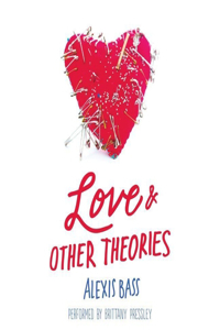 Love and Other Theories Lib/E: Library Edtion