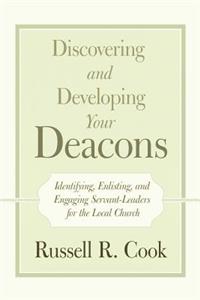 Discovering and Developing Your Deacons