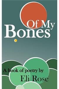 Of My Bones