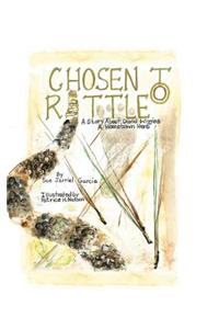 Chosen to Rattle