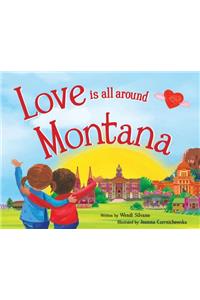 Love Is All Around Montana