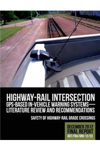 Highway-Rail Intersection GPS-Based In-Vehicle Warning Systems