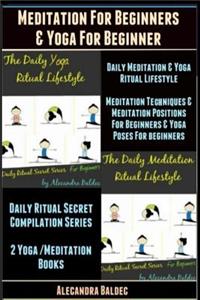 Meditation for Beginners & Yoga for Beginner: Meditation Techniques & Meditation Positions for Beginners & Yoga Poses for Beginners
