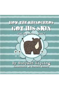 How the Rhinoceros got his Skin