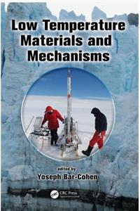 Low Temperature Materials and Mechanisms