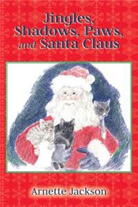 Jingles, Shadows, Paws, and Santa Claus