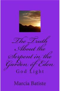 Truth About the Serpent in the Garden of Eden