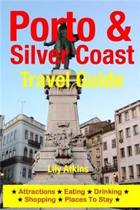 Porto & the Silver Coast Travel Guide