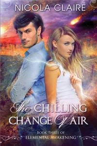 Chilling Change Of Air (Elemental Awakening, Book 3)