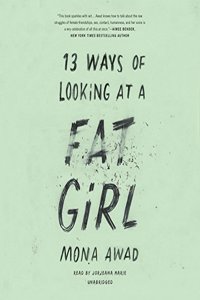 13 Ways of Looking at a Fat Girl Lib/E
