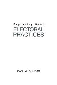 Exploring Best Electoral Practices