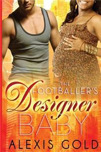 Footballer's Designer Baby