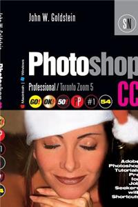 Photoshop CC Professional 54 (Macintosh/Windows): Adobe Photoshop Tutorials Pro for Job Seekers / Toronto Zoom 5