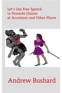 Let's Use Free Speech to Promote Unions at Accenture and Other Places