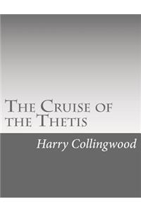 The Cruise of the Thetis