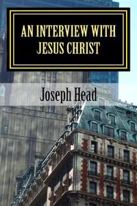 An Interview with Jesus Christ