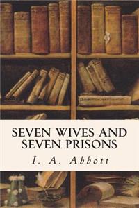 Seven Wives and Seven Prisons