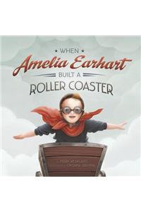When Amelia Earhart Built a Roller Coaster