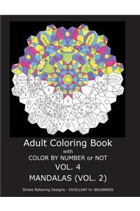 Adult Coloring Book With Color By Number OR Not - Mandalas VOL. 2