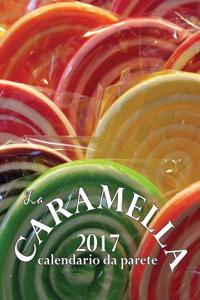 La Caramella 2017 Calendario Da Parete (Edizione Italia)