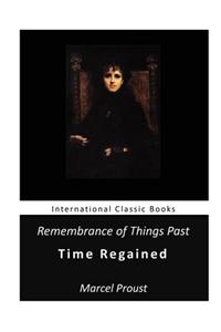 Remembrance of Things Past: Time Regained