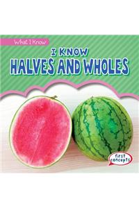 I Know Halves and Wholes