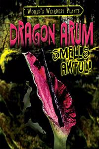 Dragon Arum Smells Awful!