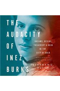 Audacity of Inez Burns Lib/E