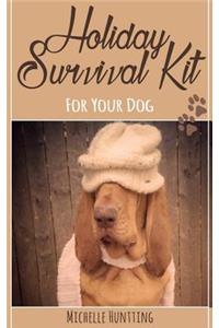 Holiday Survival Kit: For Your Dog