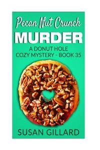 Pecan Nut Crunch Murder