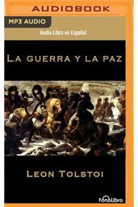 Guerra y La Paz (War and Peace)