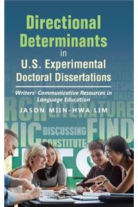 Directional Determinants in U.S. Experimental Doctoral Dissertations: Writers' Communicative Resources in Language Education
