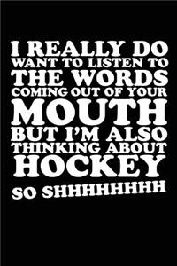 I Really Do Want To Listen To The Words Coming Out Of Your Mouth But I'm Also