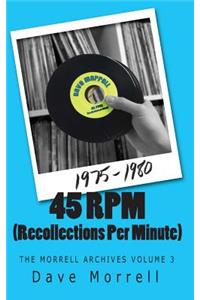 45 RPM (Recollections Per Minute)