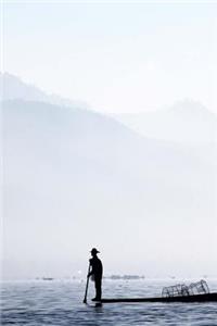 Rowing a Boat on Lake on a Foggy Morning in Myanmar Journal