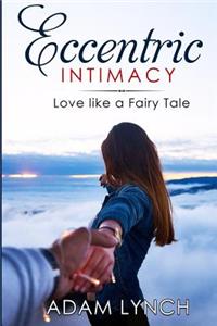 Eccentric Intimacy