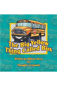 Big Yellow Thing Called Bus