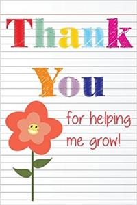 Thank You for Helping Me Grow