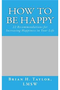 How to be Happy