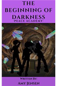 The Beginning of Darkness: Peace Academy