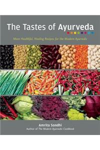 Tastes of Ayurveda: More Healthful, Healing Recipes for the Modern Ayurvedic