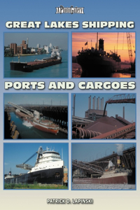 Great Lakes Shipping Ports and Cargoes