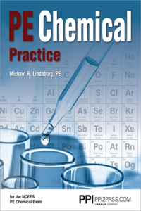 Ppi Pe Chemical Practice -- Comprehensive Practice for the Ncees Chemical PE Exam