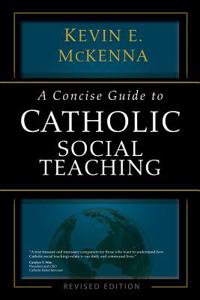 A Concise Guide to Catholic Social Teaching