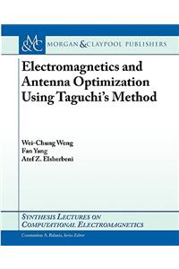 Electromagnetics and Antenna Optimization Using Tagouchi's Method