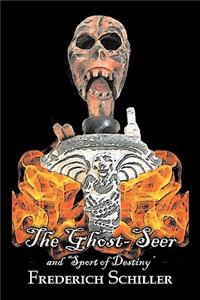 'The Ghost-Seer' and 'Sport of Destiny' by Friedrich Schiller, Fiction, Fantasy, Classics, Horror