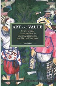 Art And Value: Art's Economic Exceptionalism In Classical, Neoclassical And Marxist Economics