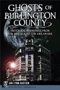 Ghosts of Burlington County: