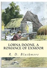 Lorna Doone, A Romance of Exmoor